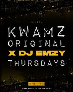 TWNTY7 - Thursdays with Kwamz x Emzy