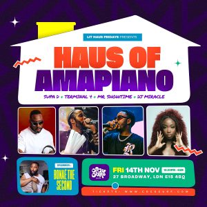 Haus - HAUS OF AMAPIANO WITH SUPA D, TERMINAL 4